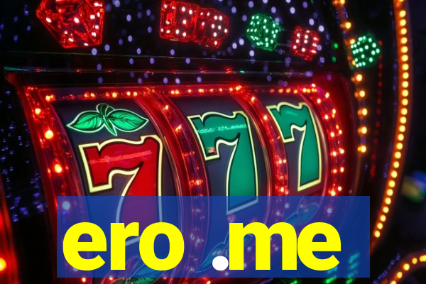 ero .me